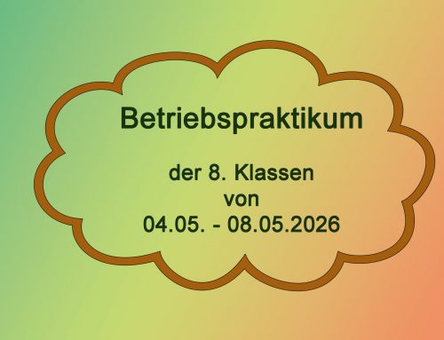 Betriebspraktikum der 8. Klassen