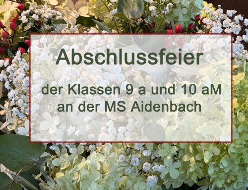 Abschlussfeier am 23.07.2026 an der MS Aidenbach