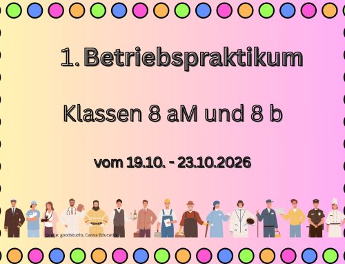 Betriebspraktikum der beiden 8. Klassen